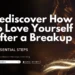 How to Love Yourself After a Breakup