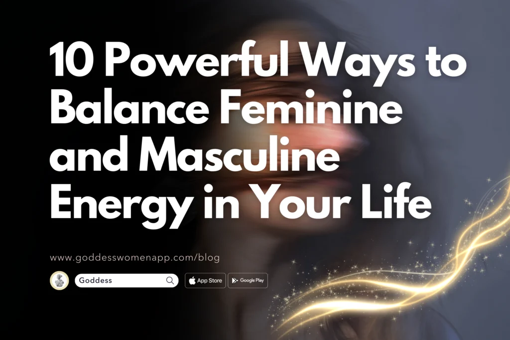 10 Powerful Ways to Balance Feminine and Masculine Energy in Your Life ...