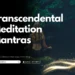 Transcendental Meditation Mantras