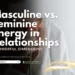 Masculine vs. Feminine Energy