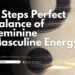 5 Steps Perfect Balance of Feminine Masculine Energy