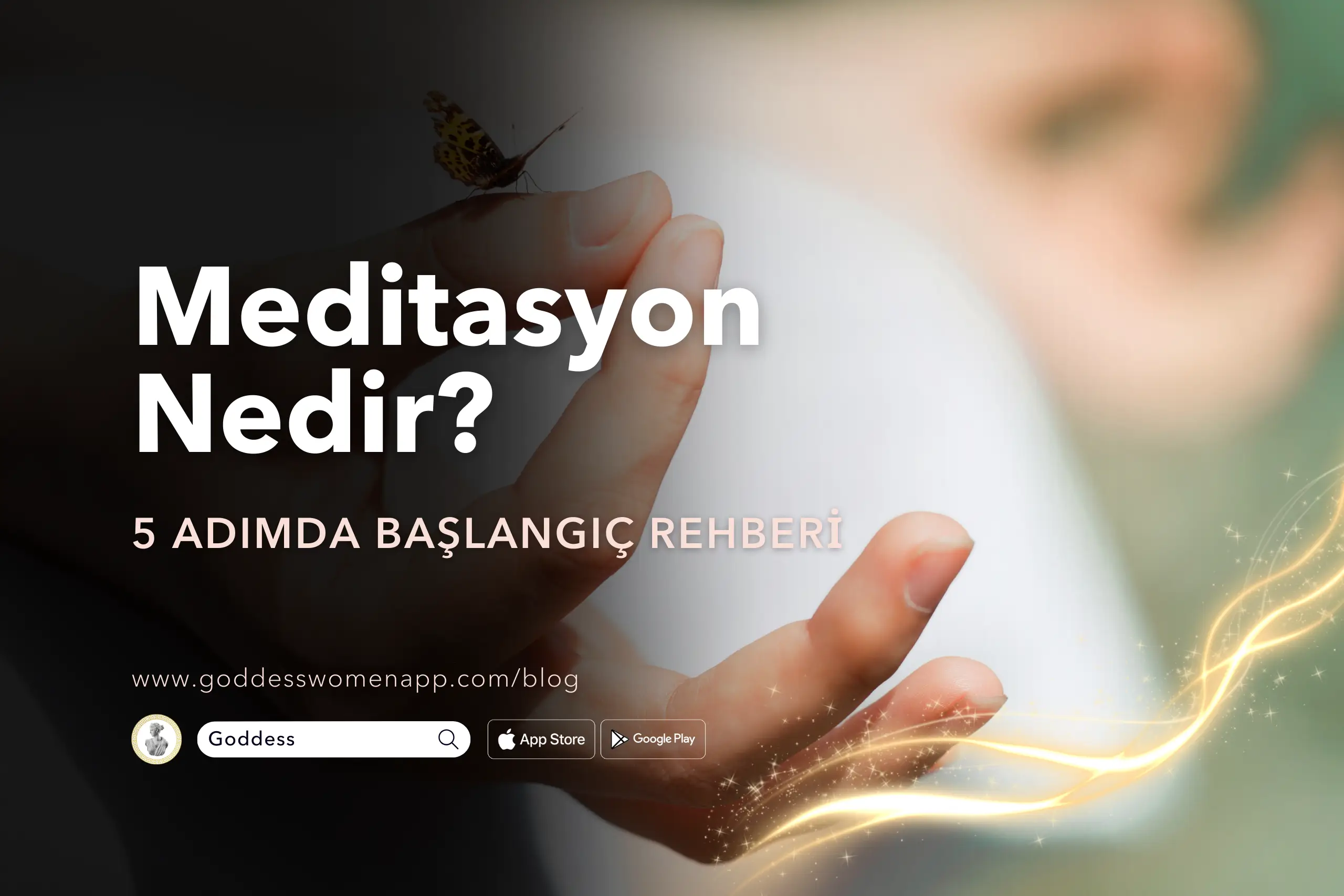 Meditasyon Nedir? 5 Adımda Başlangıç Rehberi