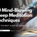 10 Mind-Blowing Sleep Meditation Techniques