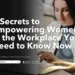 Empowering Women in the Workplace