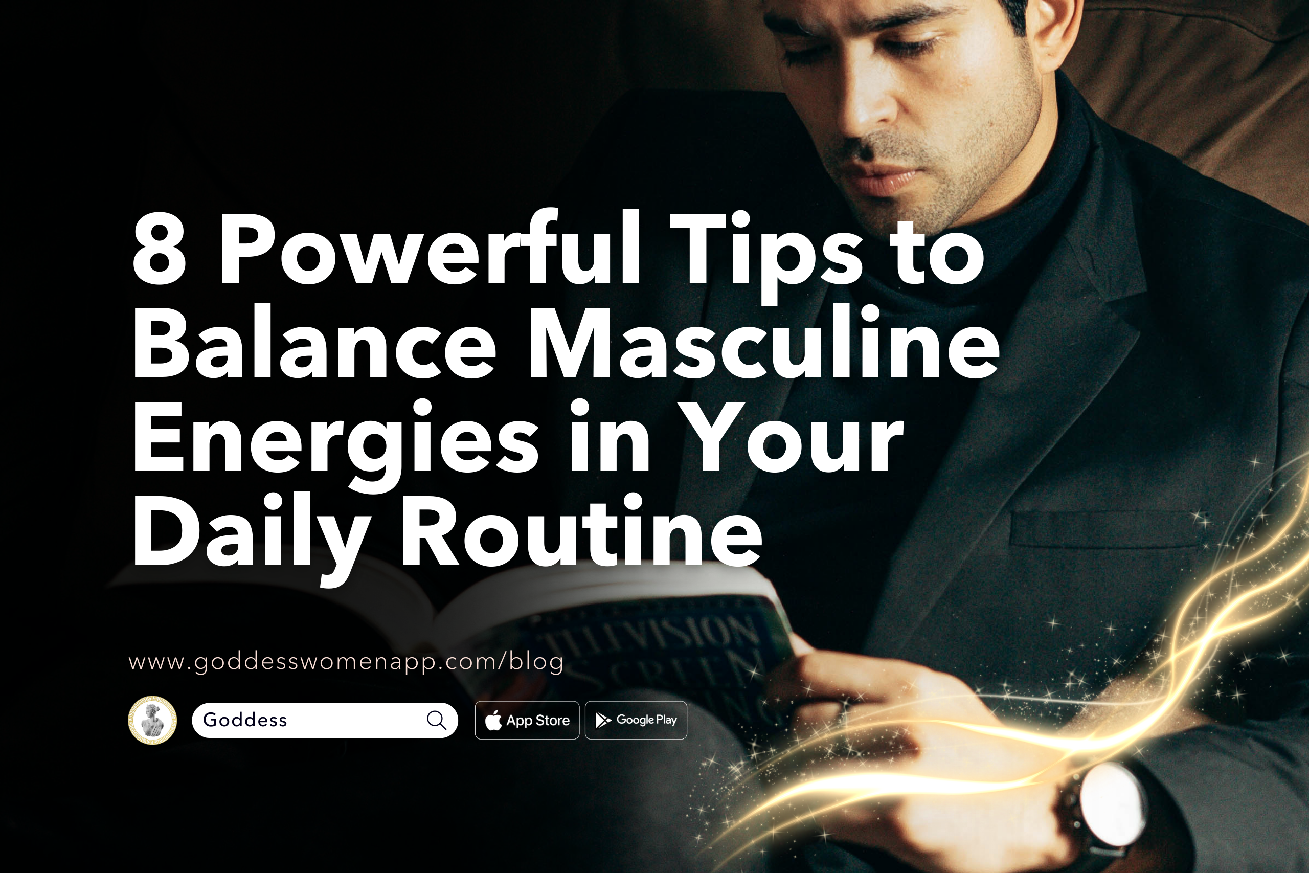 8 Powerful Tips to Balance Masculine Energies in Your Daily Routine