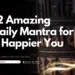 12 Amazing Daily Mantra