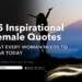 55 Inspirational Female Quotes