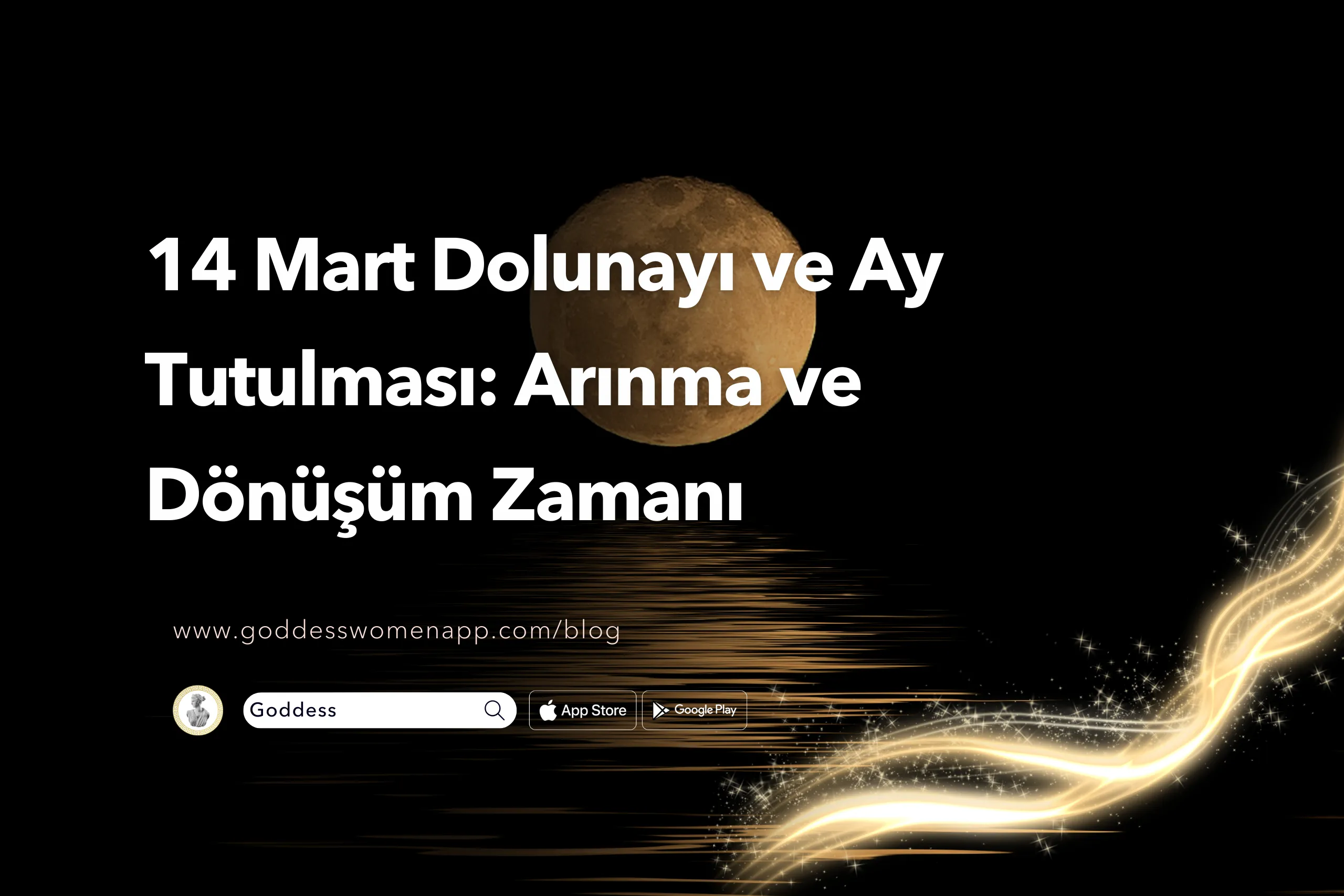 14 Mart Dolunayı ve Ay Tutulması: Arınma ve Dönüşüm Ritüeli