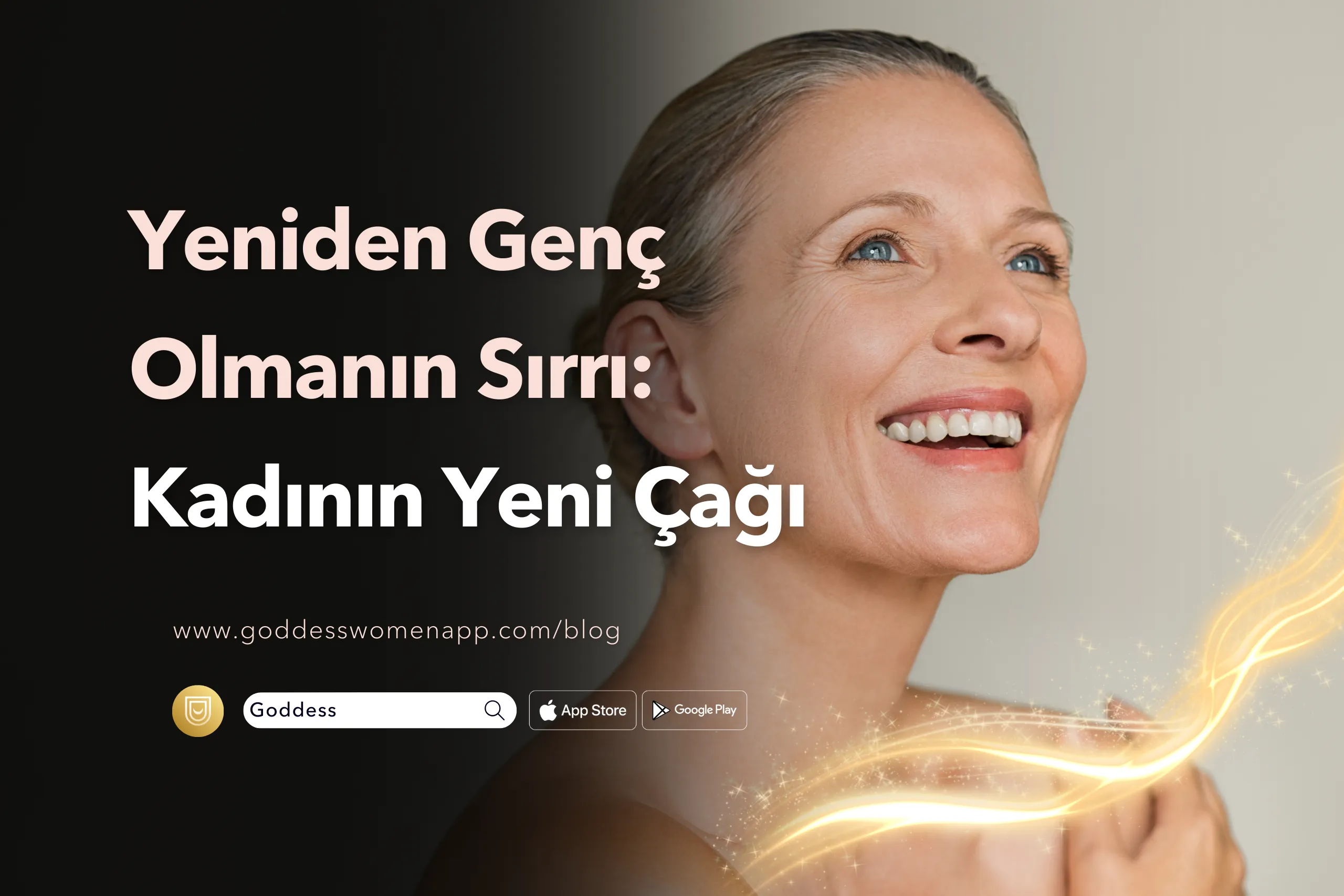 Yeniden Genç Olmanın Sırrı: Kadının Yeni Çağı