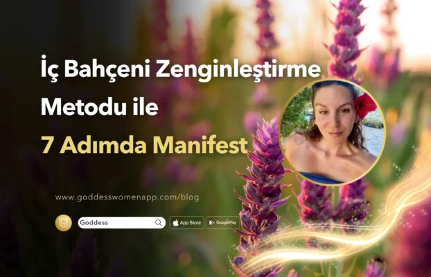 🌸 İç Bahçeni Zenginleştirme Metodu ile 7 Adımda Manifest