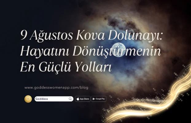9 Ağustos Kova Dolunayı 2025: Hayatını Dönüştürmenin En Güçlü Yolları