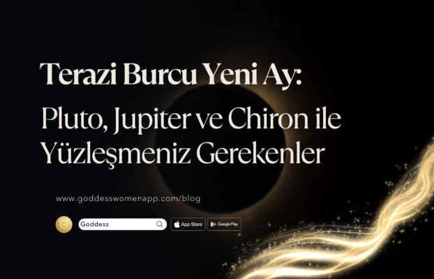 Terazi Burcu Yeni Ay: Pluto, Jupiter ve Chiron ile Yüzleşmeniz Gerekenler