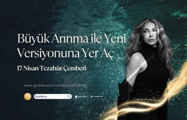 17 Nisan 2026 Yeni Ay: Büyük Arınma ile Yeni Versiyonuna Yer Aç